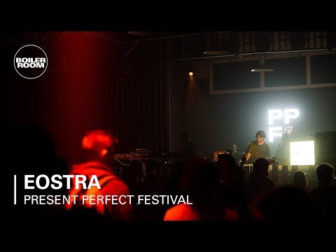Eostra | Boiler Room x Present Perfect Festival