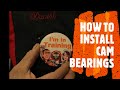 How to Install Cam Bearings