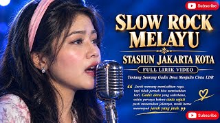 Download lagu Stasiun Jakarta Kota - Slow Rock Melayu Cinta LDR Original HD mp3