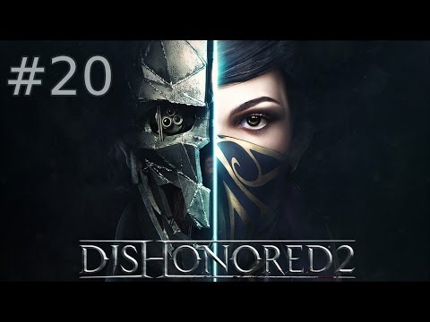 Dishonored 2 | Part #20 | "Vengeance" | END