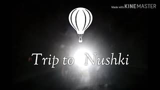 preview picture of video 'Trip to Nushki'
