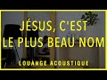 Jésus, c'est le plus beau Nom