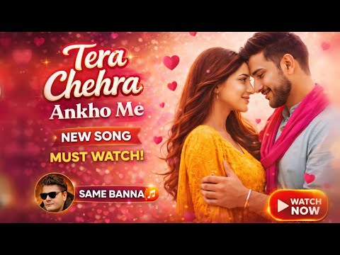 Tera Chehra Aankho Me | New Song 2026 | तेरा चेहरा आँखो में || Tera chehra aankho main  #viralsong