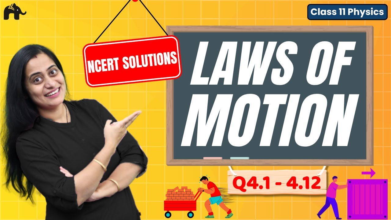 Laws of Motion Class 11 Physics NCERT Solutions | Chapter 4 CBSE Questions 4.1- 4.12