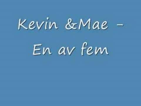 Kevin & Mae - En av fem