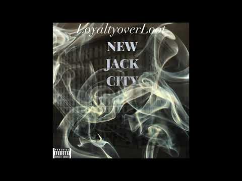 LoyaltyoverLoot - New Jack City