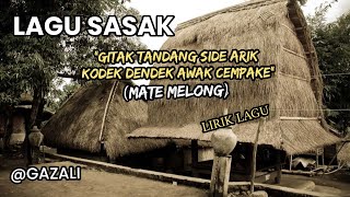 Download lagu LIRIK LAGU SASAK 'GITAK TANDANG SIDE ARIK KODEK DENDEK AWAK CEMPAKE' (MATE MELONG) || Gazali mp3
