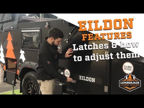 Eildon Features – Latches & How to Adjust them