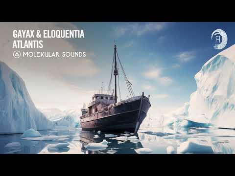 UPLIFTING TRANCE: Gayax & Eloquentia - Atlantis [Molekular Sounds]