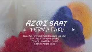 Download lagu Azmi Saat - PERMATAKU (Lirik Video ) mp3