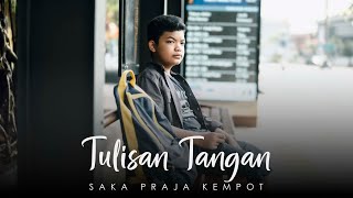 Download lagu Saka Praja Kempot - Tulisan Tangan ( MUSIC) #saka #sakakempot #thesonofbrokenheart mp3