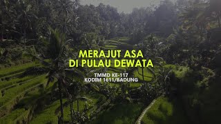 "Merajut Asa di Pulau Dewata", TMMD ke 117 Kodim 1611/Badung