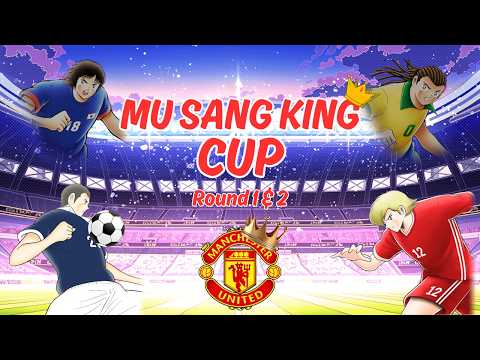 [ 🔴 LIVE ] MATCH DAY ROUND 1 & 2 - MU SANG KING CUP LEWSGOO !! 🔥🔥 - CAPTAIN TSUBASA DREAM TEAM