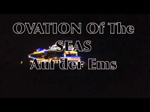OVATION Of The SEAS Ems Überführung am 11.3.2016