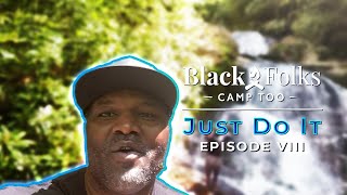 Black Folks Camp Too - Black Balsam Knob - Ep. VIII: Just Do It