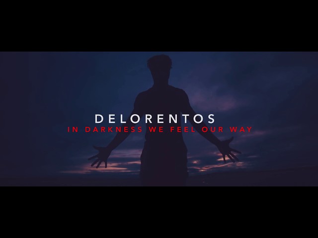  In Darkness We Feel Our Way - Delorentos