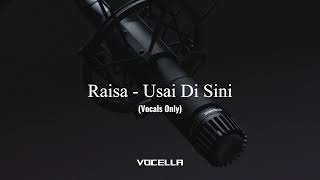 Download lagu Raisa - Usai Di Sini (Acapella/Vocals Only) mp3 Download lagu Raisa - Usai Di Sini (Acapella/Vocals Only) mp3