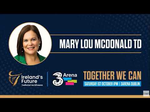 Together We Can Together We Must Build a New Ireland Mary Lou McDonald