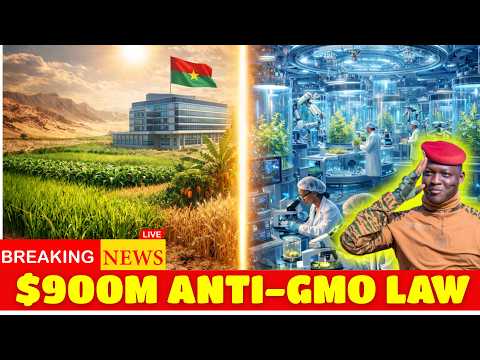 The mystery surrounding Burkina Faso's $900 million anti-GMO law — Why Are Western Powers Concerned?