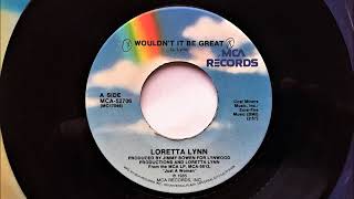 Wouldn&#39;t It Be Great , Loretta Lynn , 1985