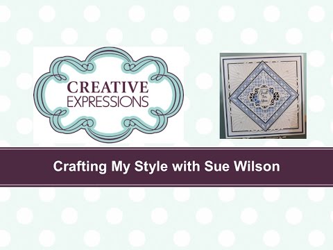 Crafting My Style with Sue Wilson - Configurations Card for Creative Expressions