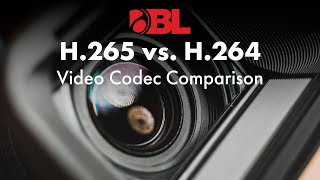BL Quick Tips | H.265 (HEVC) vs H.264 (AVC): Which is Better for 4K Video