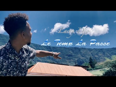 Larry Djo - Le Temps La Passé {Clip Officiel}