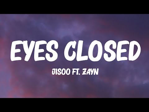 JISOO - EYES CLOSED (Lyrics) ft. ZAYN