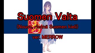 "Suomen Valta" (Nouse, riennä Suomen kieli) ~ver. Merrow(めろう)~