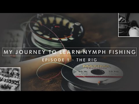 Learn Nymph Fishing on your own | One Mono Rig To Rule Them All | Episode One - The Rig