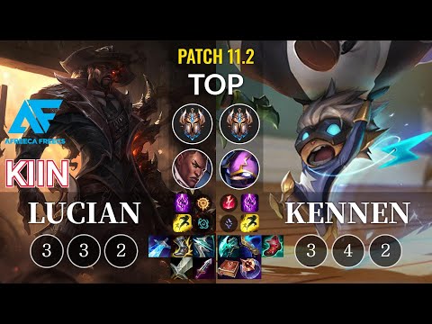 AF Kiin Lucian vs Kennen Top - KR Patch 11.2