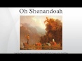 Oh Shenandoah