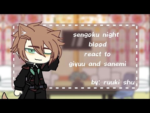 Sengoku night blood react to giyuu and sanemi [] knb [] sanekana [] 4/?