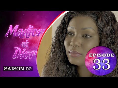 Madior Ak Dior - Episode 33 - Saison 2 - VOSTFR