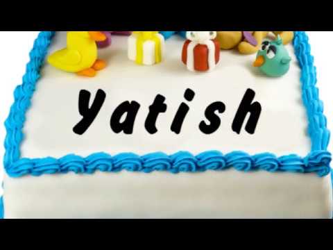 Happy Birthday Yatish | Whatsapp Status Yatish