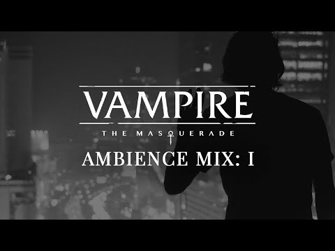 Vampire: the Masquerade 🩸 Ambience Mix: I