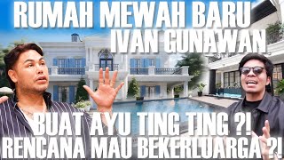 Download lagu RUMAH BARU IVAN GUNAWAN UNTUK  AYU TINGTING?! SERING KESINI?! RENCANA MAU BERKELUARGA?! mp3