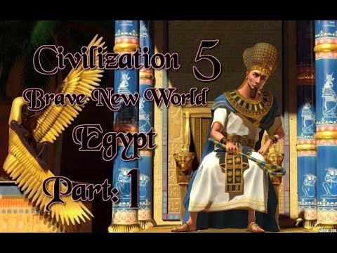 Part 1: Let's Play Civilization 5, Brave New World, Egypt