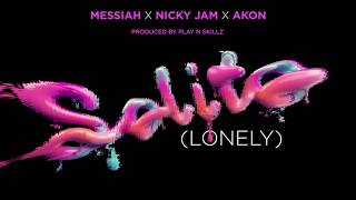 Messiah - Solito (Lonely) [feat. Nicky Jam &amp; Akon] [Official Audio]