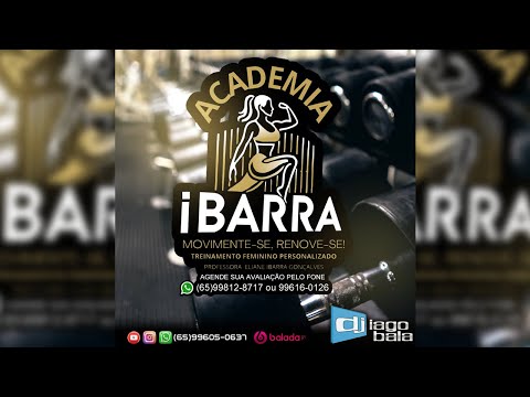ACADEMIA IBARRA DE RIO BRANCO-MT - DJ IAGO BALA