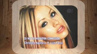Christina Aguilera - Si No Te Hubiera Conocido; ft. Luis Fonsi