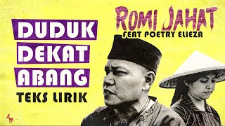 Download lagu Romi Jahat Feat Poetry Elieza - Duduk Dekat Abang ( Teks Lirik ) mp3 Download lagu Romi Jahat Feat Poetry Elieza - Duduk Dekat Abang ( Teks Lirik ) mp3