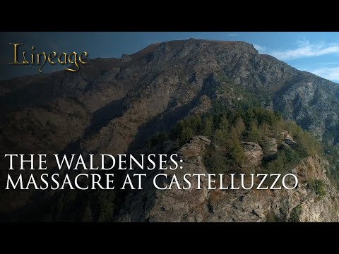 The Waldenses: Massacre at Castelluzzo