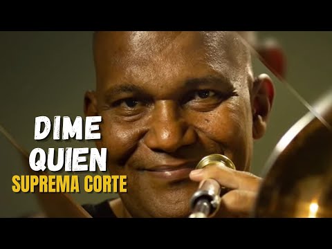 Suprema Corte | Dime Quien - Salsa colombiana