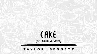 Taylor Bennett - Cake (ft. Talia Stewart)