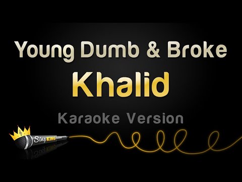 Khalid - Young Dumb & Broke (Karaoke Version)