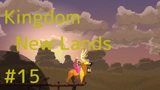 【STR】Kingdom New Lands【実況】#15