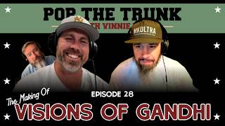 The Making of Visions of Gandhi: 23 Years Later | Ep. 28 | Pop the Trunk