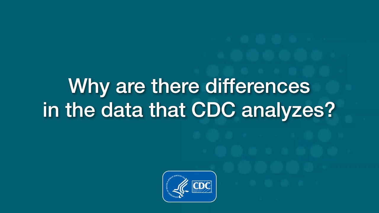 Why are there differences in the data that CDC analyzes?