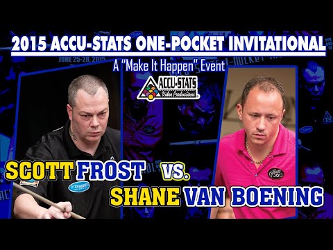 KILLER ONE-POCKET: Scott FROST vs Shane VAN BOENING - 2015 MAKE IT HAPPEN ONE-POCKET INVITATIONAL